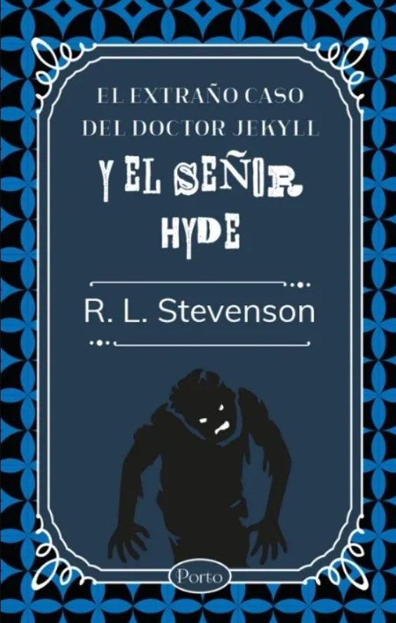 EL EXTRAÑO CASO DEL DOCTOR JEKYLL Y EL SEÑOR HYDE | ROBERT LOUIS STEVENSON