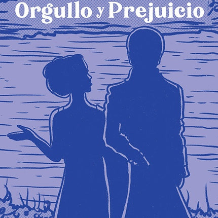 ORGULLO Y PERJUCIO | JANE AUSTEN