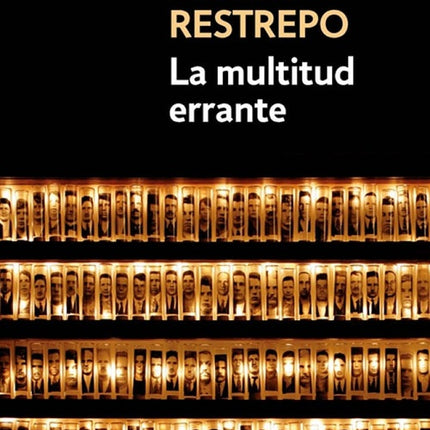 LA MULTITUD ERRANTE | LAURA RESTREPO