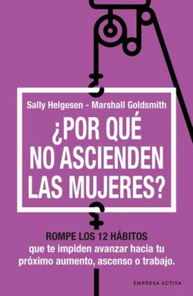 PORQUE NO ASCIENDEN LAS MUJERES | SALLY HELGESEN