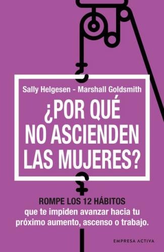 PORQUE NO ASCIENDEN LAS MUJERES | SALLY HELGESEN