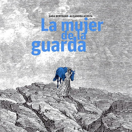 MUJER DE LA GUARDA, LA | SARA BERTRAND