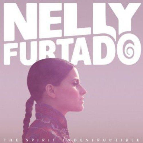 THE SPIRIT INDESTRUCTIBLE | NELLY FURTADO