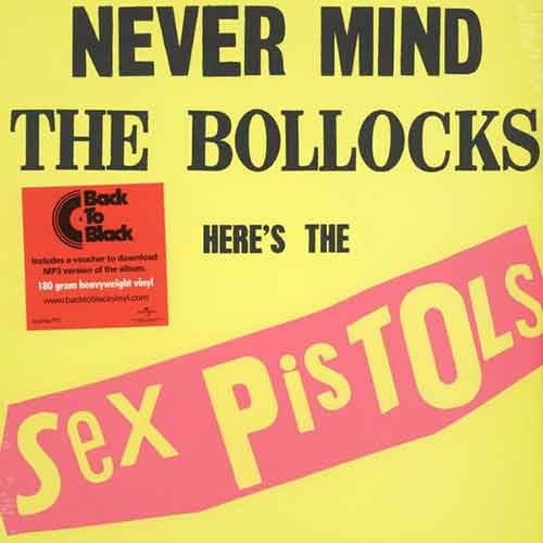 NEVER MIND THE BOLLOCKS, HERE'S THE SEX PISTOLS | SEX PISTOLS
