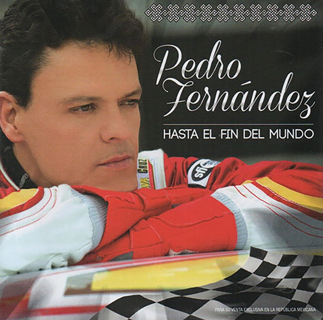 HASTA EL FIN DEL MUNDO | PEDRO FERNANDEZ
