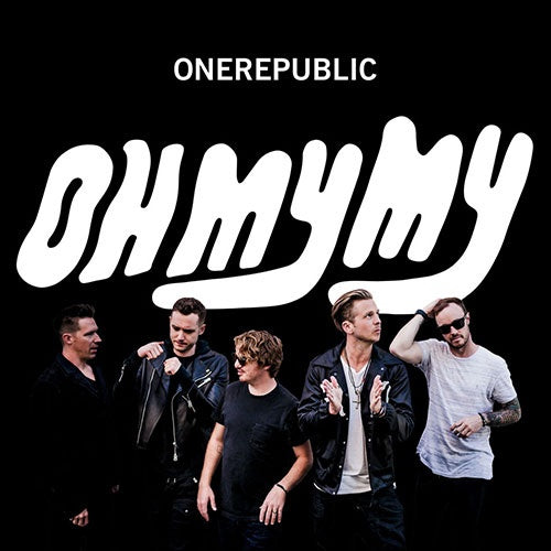 OH MY MY | ONE REPUPLIC
