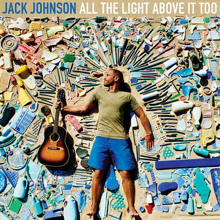 ALL THE LIGHT ABOVE IT TOO | JACK JOHNSON