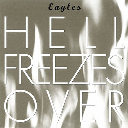 HELL FREEZEZ OVER | EAGLES