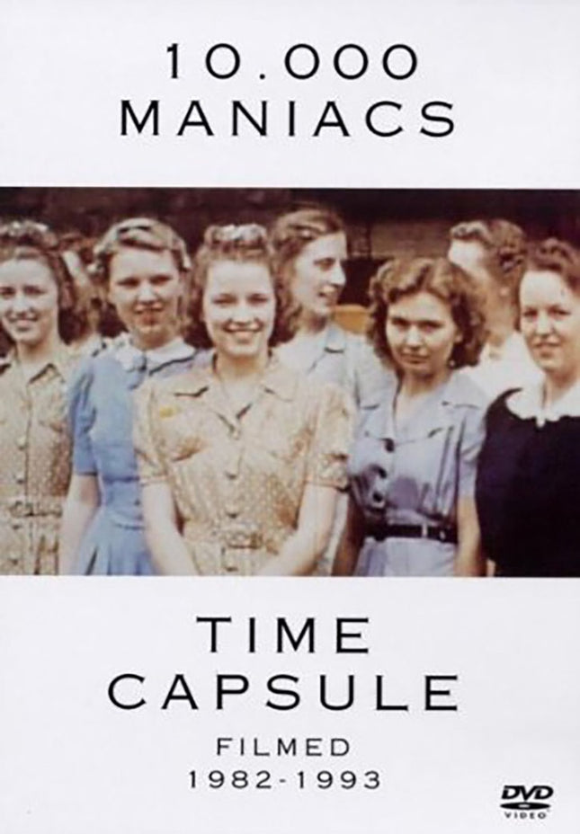 TIME CAPSULE | 10000 MANIACS
