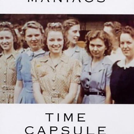 TIME CAPSULE | 10000 MANIACS