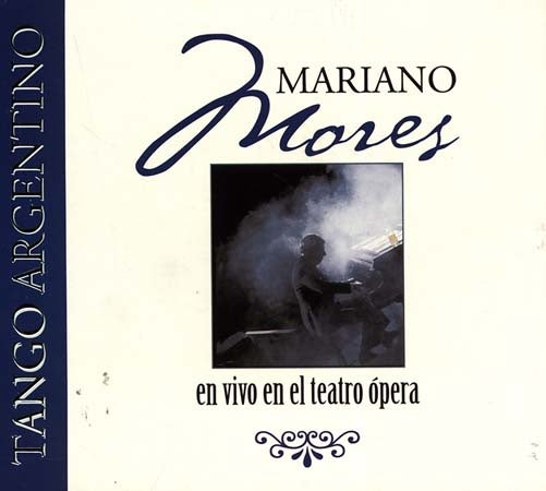 MARIANO MORES EN VIVO EN EL TEATRO OPERA | MORES, AUTORES VARIOS
