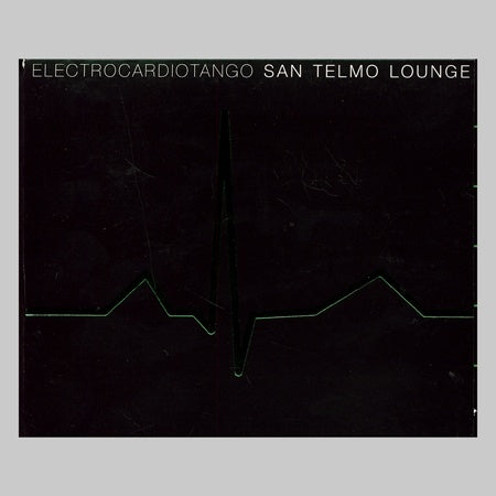 ELECTROCARDIOTANGO | SAN TELMO LOUNGE