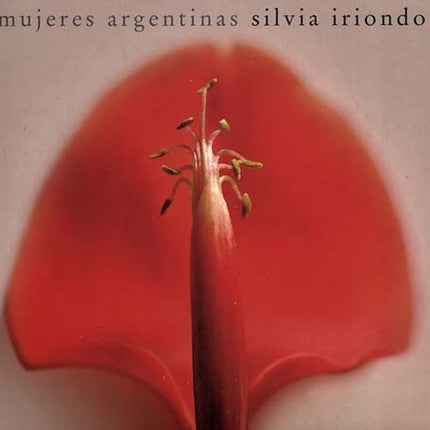 MUJERES ARGENTINAS | SILVIA IRIONDO