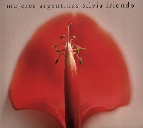 MUJERES ARGENTINAS | SILVIA IRIONDO