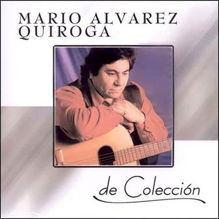 DE COLECCION | MARIO ALVAREZ QUIROGA