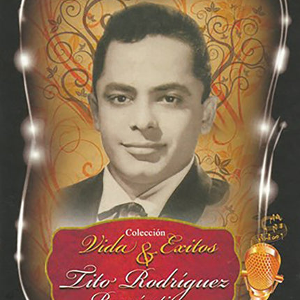 VIDA Y EXITOS TITO RODRIGUEZ ROMANTICO | TITO RODRIGUEZ