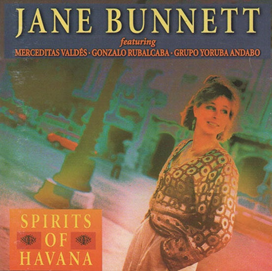 SPIRITS OF HAVANA | JANE BUNNETT