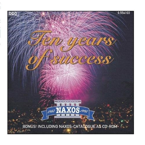 TEN YEARS OF SUCCESS NAXOS"" | AUTORES VARIOS