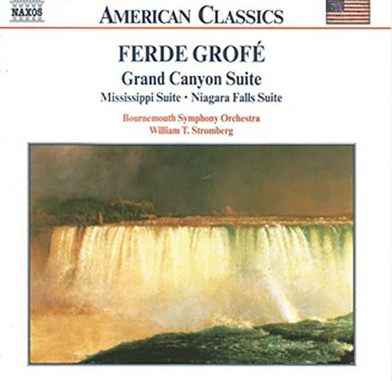 GRAND CANYON SUITE/MISSISSIPPI SUITE/NIAGARA FALLS | GROFE, BOURNEMOUTH SYMPHONY ORCHESTRA y otros