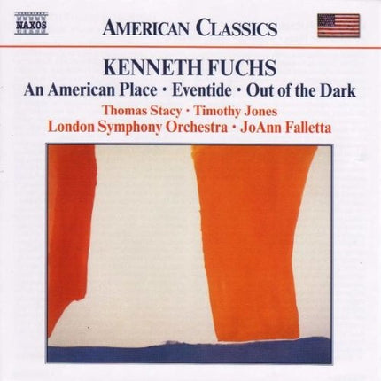 AN AMERICAN PLACE/EVENTIDE/OUT OF THE DA | FUCHS, STACY, LONDON SYMPHONY ORCHESTRA