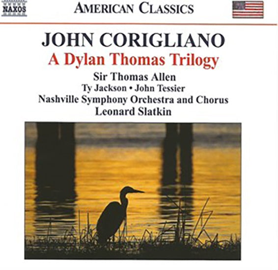 A DYLAN THOMAS TRILOGY | CORIGLIANO, SLATKIN