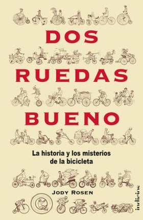 DOS RUEDAS BUENO | JODY ROSEN
