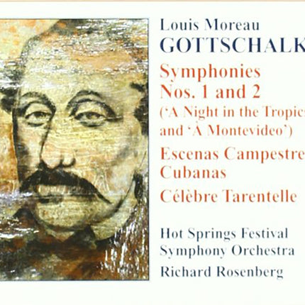 COMPLETE WORKS FOR ORCHESTRA: SYMPHONIES NOS.1 AND | GOTTSCHALK, ROSENBERG y otros