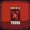 CASA DE LA TROVA | VARIOS