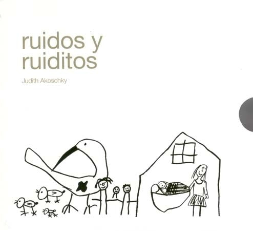 RUIDOS Y RUIDITOS | JUDITH AKOSCHKY