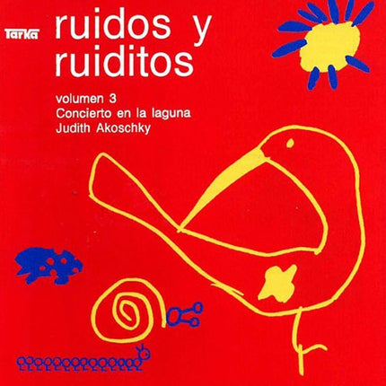 RUIDOS Y RUIDITOS VOLUMEN 3 | JUDITH AKOSCHKY