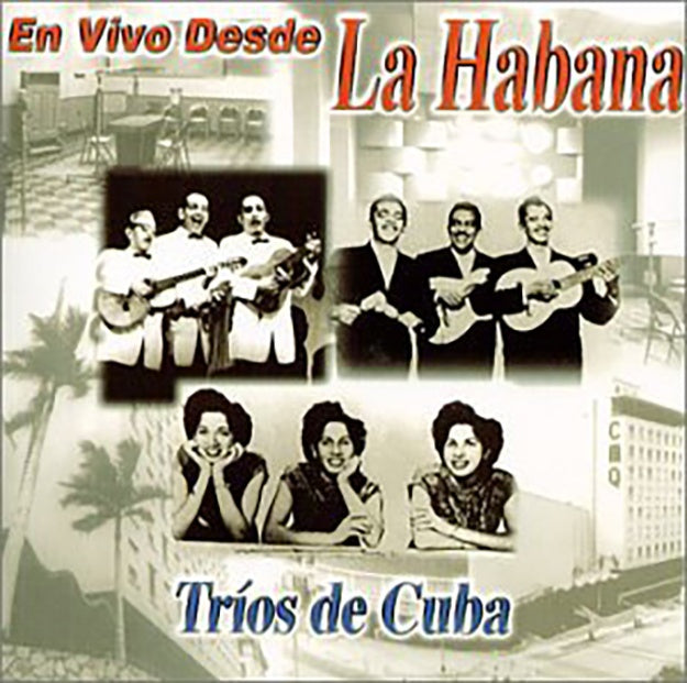 EN VIVO DESDE LA HABANA: TRIOS DE CUBA | ARTISTAS VARIOS