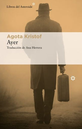 AYER | AGOTA KRISTOF