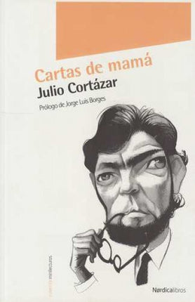 CARTAS DE MAMA | JULIO CORTAZAR