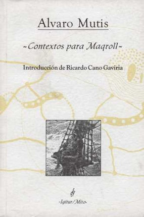 CONTEXTOS PARA MAQROLL | ALVARO MUTIS