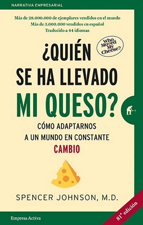 QUIEN SE HA LLEVADO MI QUESO? | SPENCER JOHNSON M.D