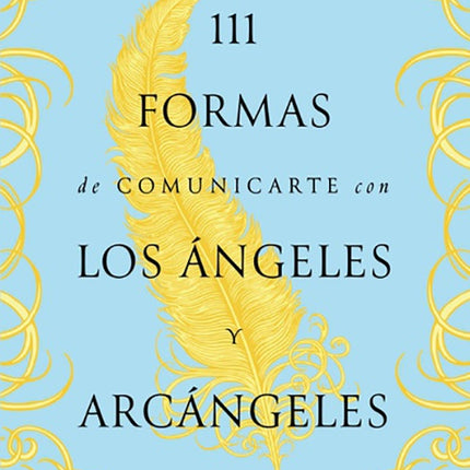 111 FORMAS DE COMUNICARTE CON LOS ANGELES Y ARCANG | GABY HEREDIA