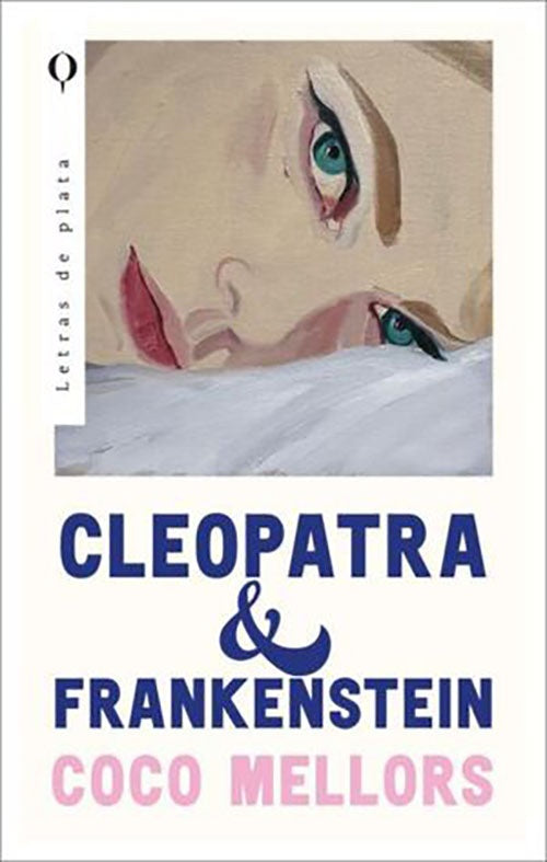 CLEOPATRA & FRANKENSTEIN | COCO MELLORS