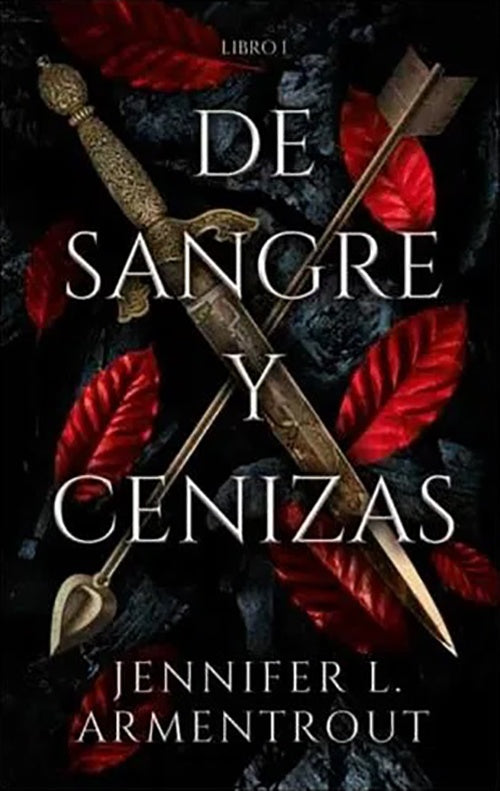 DE SANGRE Y CENIZAS | JENNIFER L. ARMENTROUT
