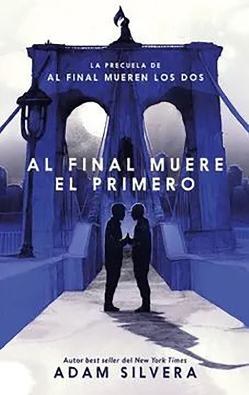 AL FINAL MUERE EL PRIMERO | ADAM SILVERA