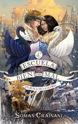 ESCUELA DEL BIEN Y DEL MAL 4 EN BUSCA DE LA GLORIA | SOMAN CHAINANI