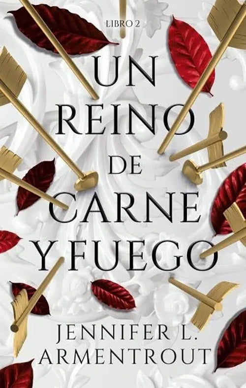 UN REINO DE CARNE Y FUEGO (LIBRO 2) | JENNIFER L. ARMENTROUT