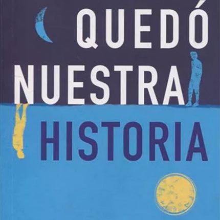 SOLO QUEDO NUESTRA HISTORIA | ADAM SILVERA