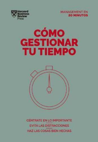 COMO GESTIONAR TU TIEMPO | HARVARD BUSINESS REVIEW