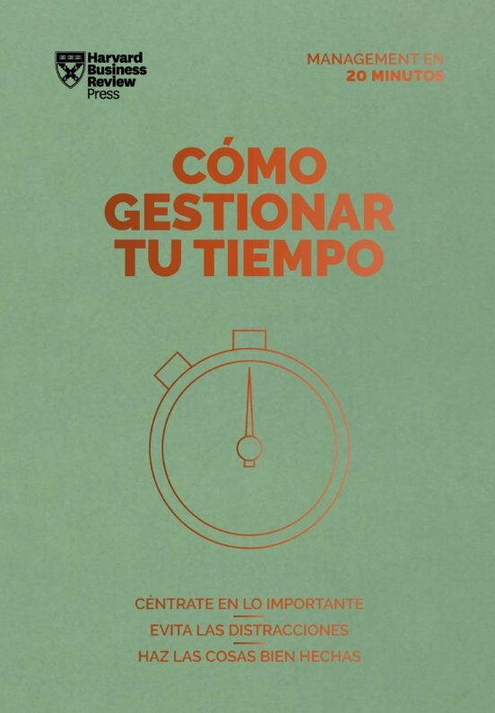 COMO GESTIONAR TU TIEMPO | HARVARD BUSINESS REVIEW