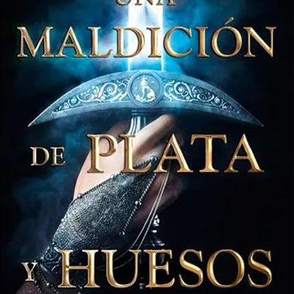 UNA MALDICION DE PLATA Y HUESOS | ALEXANDRA BRACKEN