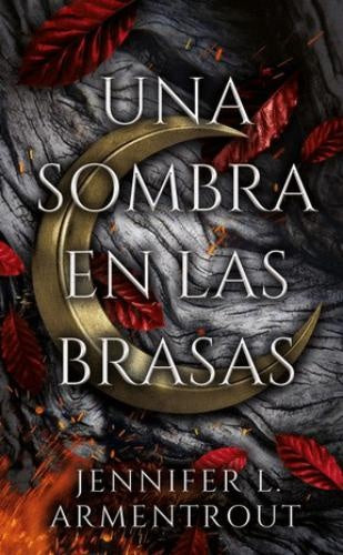 UNA SOMBRA EN LAS BRASAS | JENNIFER L. ARMENTROUT