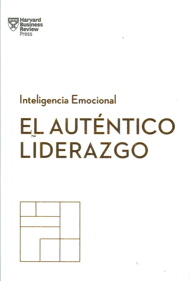 AUTENTICO LIDERAZGO INTELIGENCIA EMOCIONAL | AUTORES VARIOS