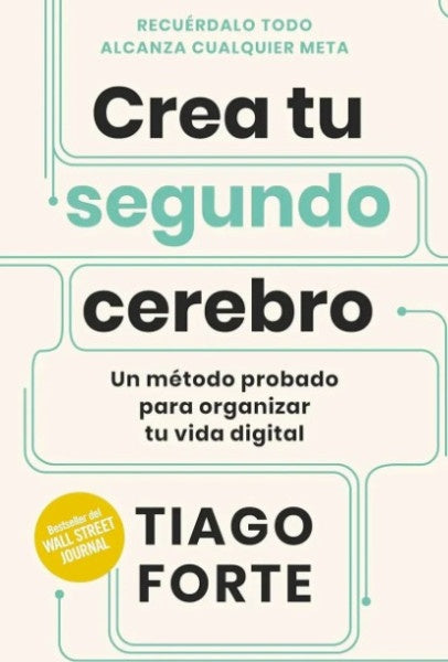 CREA TU SEGUNDO CEREBRO | TIAGO FORTE