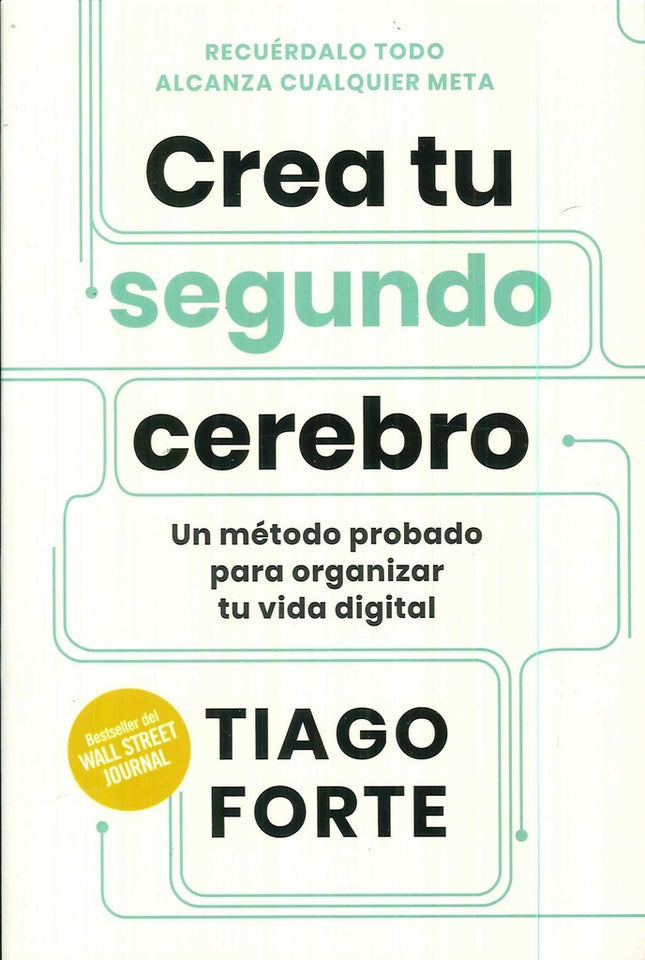 CREA TU SEGUNDO CEREBRO | TIAGO FORTE