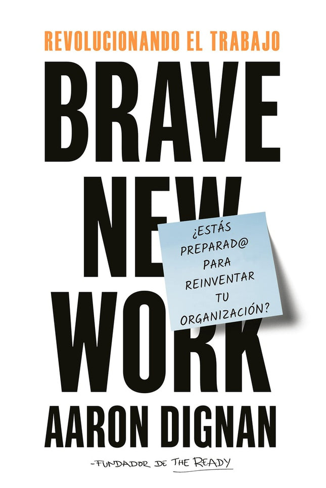 REVOLUCIONANDO EL TRABAJO | AARON DIGNAN
